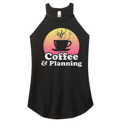 Coffee And Planning Women’s Perfect Tri Rocker Tank