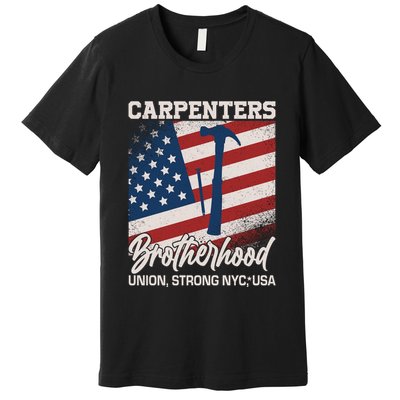 Capenters Brotherhood Union Strong NYC USA Premium T-Shirt