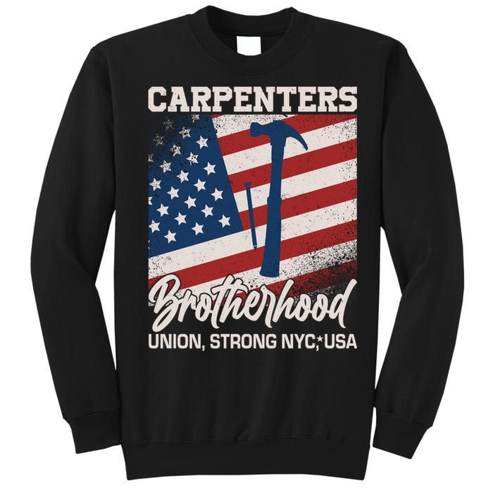 Capenters Brotherhood Union Strong NYC USA Tall Sweatshirt