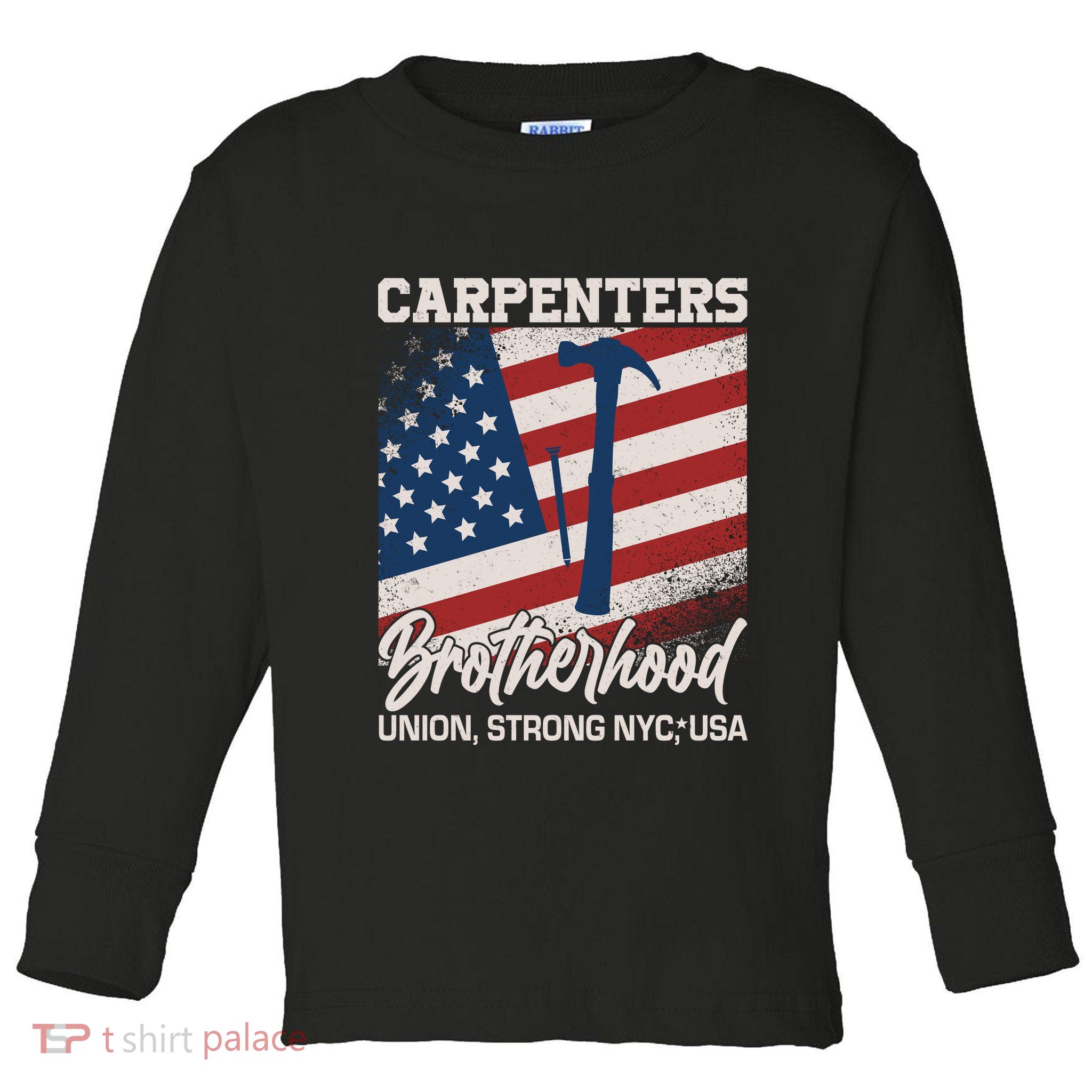 Capenters Brotherhood Union Strong NYC USA Toddler Long Sleeve Shirt