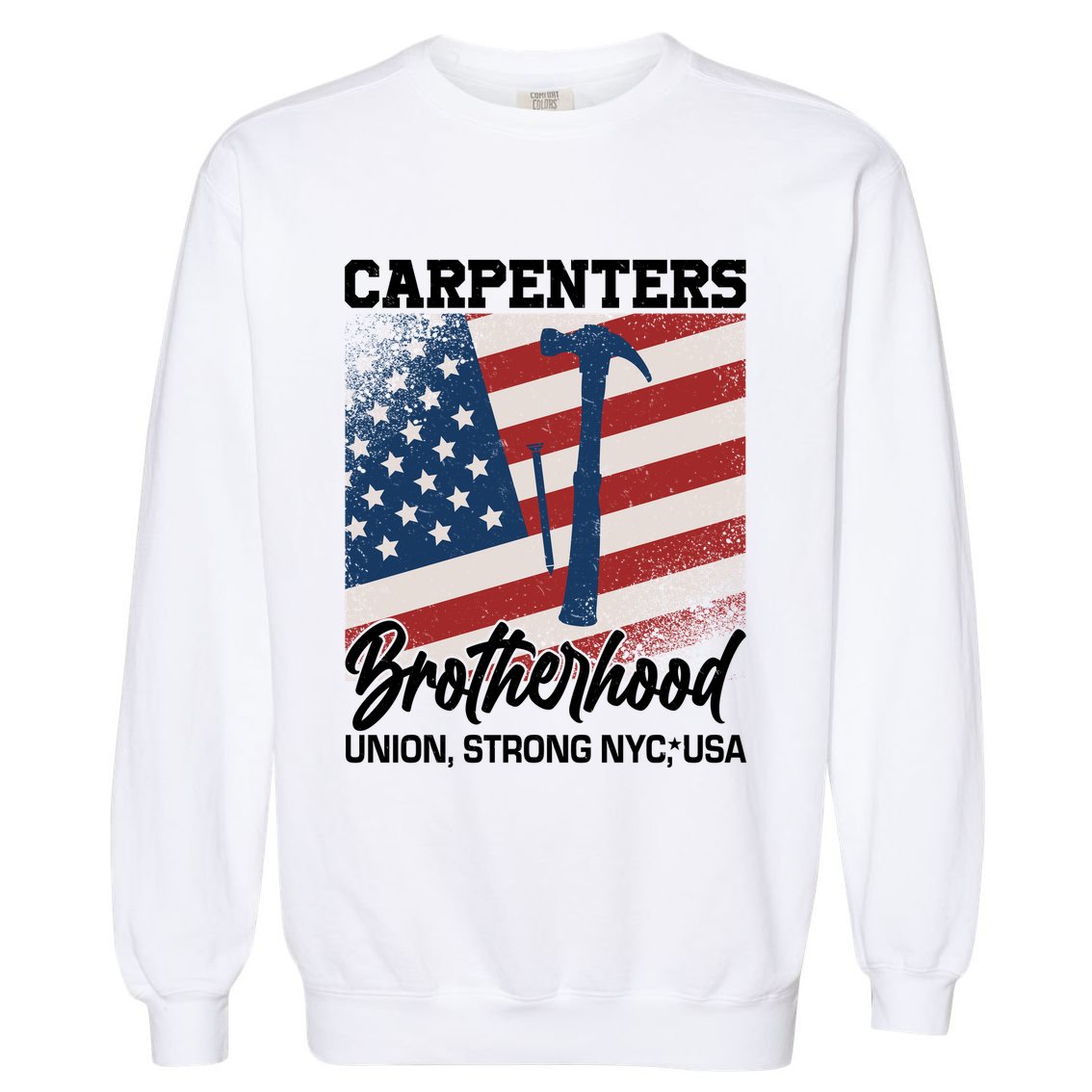 Capenters Brotherhood Union Strong NYC USA Garment-Dyed Sweatshirt