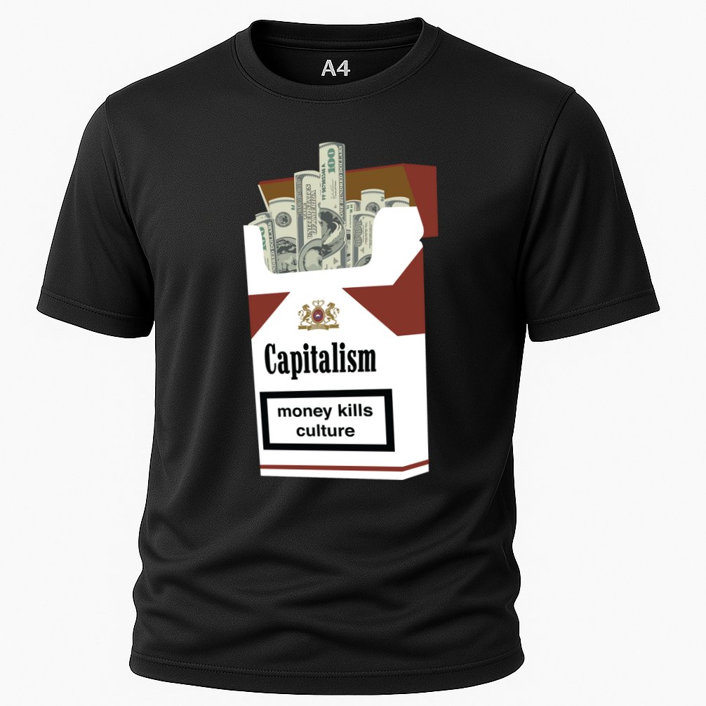 Capitalism Money Kills Culture Cooling Performance Crew T-Shirt