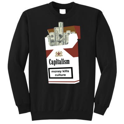 Capitalism Money Kills Culture Tall Sweatshirt