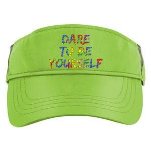 Colorful Autism Quote Gift Dare To Be Yourself Gift Adult Drive Performance Visor