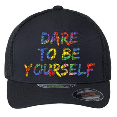 Colorful Autism Quote Gift Dare To Be Yourself Gift Flexfit Unipanel Trucker Cap