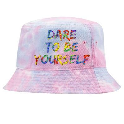 Colorful Autism Quote Gift Dare To Be Yourself Gift Tie-Dyed Bucket Hat