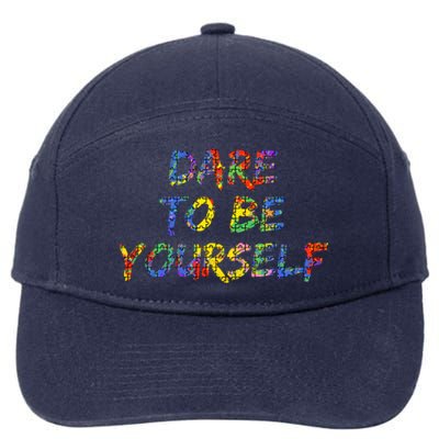 Colorful Autism Quote Gift Dare To Be Yourself Gift 7-Panel Snapback Hat