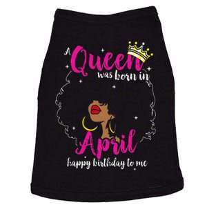 Cool A Queen Was Born In April Happy Birthday To Me Gifts Doggie Tank