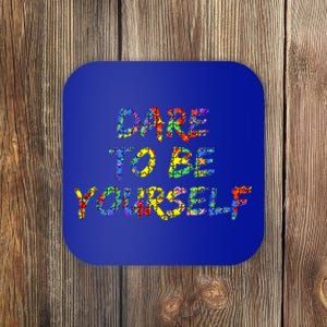 Colorful Autism Quote Gift Dare To Be Yourself Gift Coaster