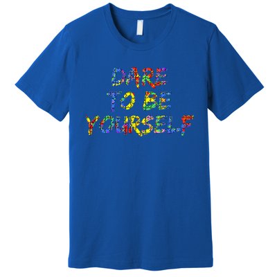 Colorful Autism Quote Gift Dare To Be Yourself Gift Premium T-Shirt