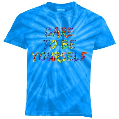 Colorful Autism Quote Gift Dare To Be Yourself Gift Kids Tie-Dye T-Shirt