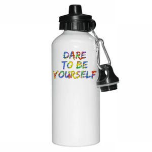 Colorful Autism Quote Gift Dare To Be Yourself Gift Aluminum Water Bottle