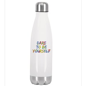 Colorful Autism Quote Gift Dare To Be Yourself Gift Stainless Steel Insulated Water Bottle