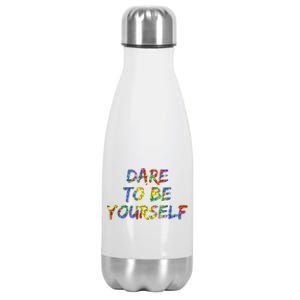 Colorful Autism Quote Gift Dare To Be Yourself Gift Stainless Steel Insulated Water Bottle