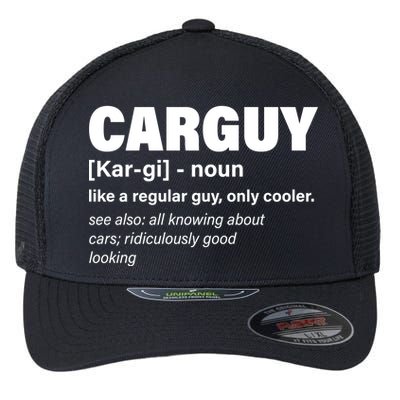 Car Guy Definition Classic Funny Flexfit Unipanel Trucker Cap