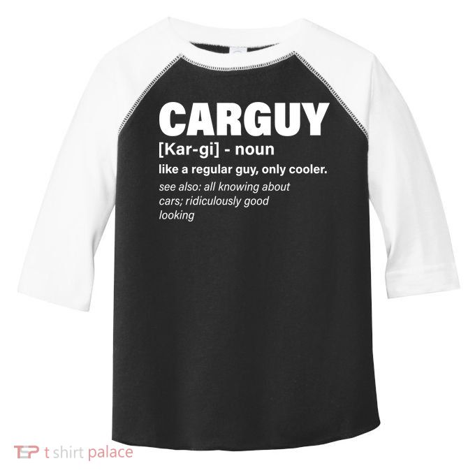 Car Guy Definition Classic Funny Toddler Fine Jersey T-Shirt