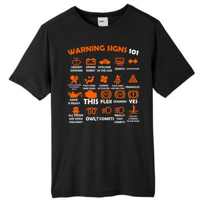 Car Warning Signs 101 Funny Tall Fusion ChromaSoft Performance T-Shirt