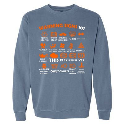 Car Warning Signs 101 Funny Garment-Dyed Sweatshirt