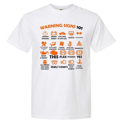 Car Warning Signs 101 Funny Garment-Dyed Heavyweight T-Shirt