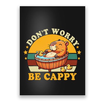 Capybara Animal Rodent Capybara Dont Be Worry Be Capy Funny Poster