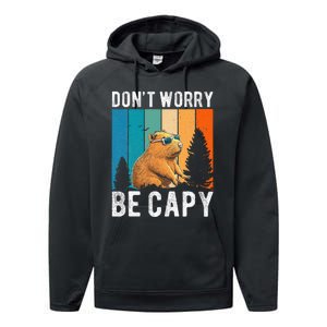 Capybara Animal Rodent Capybara Dont Be Worry Be Capy Performance Fleece Hoodie