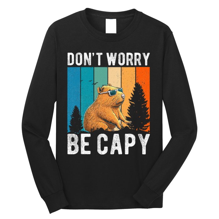 Capybara Animal Rodent Capybara Dont Be Worry Be Capy Long Sleeve Shirt