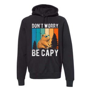 Capybara Animal Rodent Capybara Dont Be Worry Be Capy Premium Hoodie