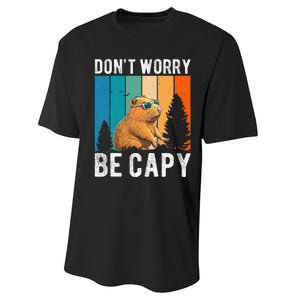 Capybara Animal Rodent Capybara Dont Be Worry Be Capy Performance Sprint T-Shirt