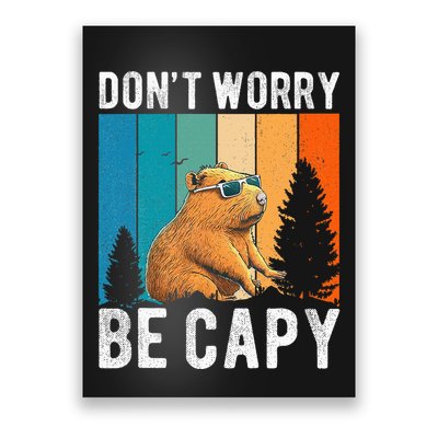 Capybara Animal Rodent Capybara Dont Be Worry Be Capy Poster