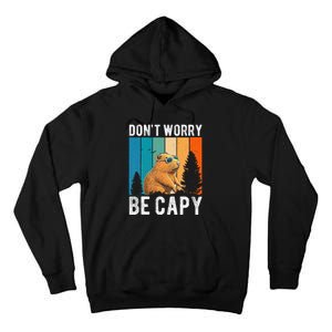 Capybara Animal Rodent Capybara Dont Be Worry Be Capy Tall Hoodie