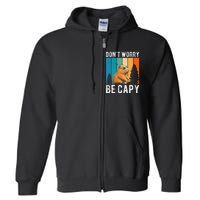 Capybara Animal Rodent Capybara Dont Be Worry Be Capy Full Zip Hoodie