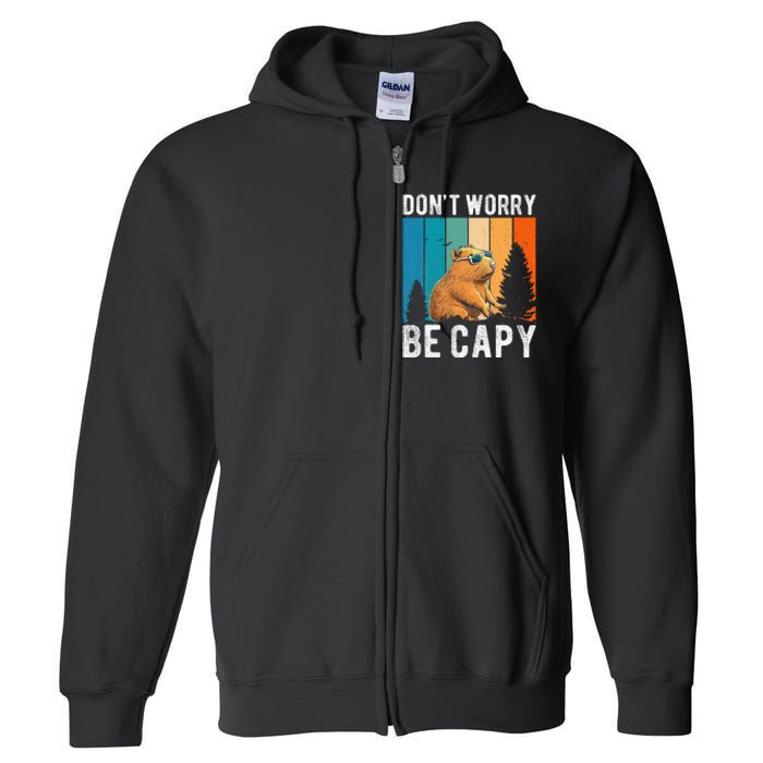 Capybara Animal Rodent Capybara Dont Be Worry Be Capy Full Zip Hoodie