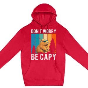 Capybara Animal Rodent Capybara Dont Be Worry Be Capy Premium Pullover Hoodie