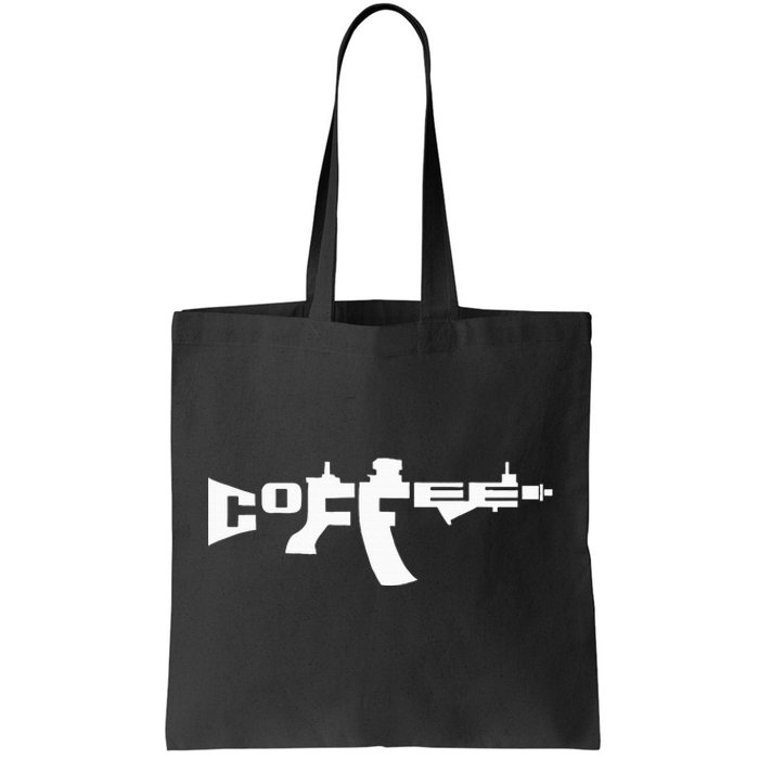 Coffee Ar15 Rifle Gun Owner Tote Bag