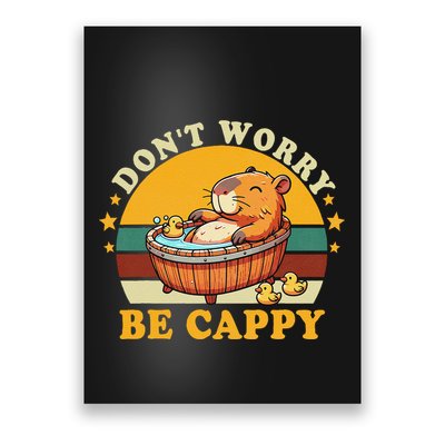 Capybara Animal Rodent Capybara Dont Be Worry Be Capy Funny Poster