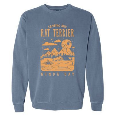 Camping And Rat Terrier Kinda Day Rattie Dog Lover Gift Garment-Dyed Sweatshirt