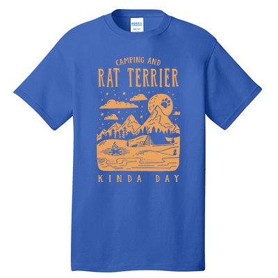 Camping And Rat Terrier Kinda Day Rattie Dog Lover Gift Tall T-Shirt