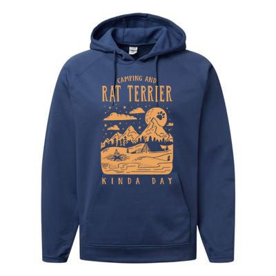 Camping And Rat Terrier Kinda Day Rattie Dog Lover Gift Performance Fleece Hoodie