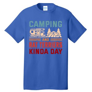 Camping And Rat Terriers Kinda Day Rattie Camper Funny Gift Tall T-Shirt