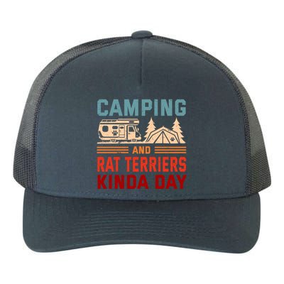 Camping And Rat Terriers Kinda Day Rattie Camper Funny Gift Yupoong Adult 5-Panel Trucker Hat