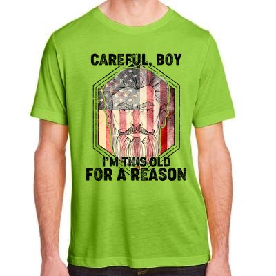 Careful Boy I'm This Old For A Reason Adult ChromaSoft Performance T-Shirt