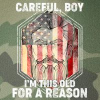 Careful Boy I'm This Old For A Reason Legacy Tie Dye Trucker Hat