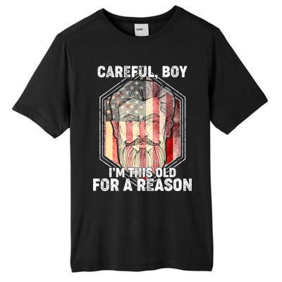 Careful Boy I'm This Old For A Reason Tall Fusion ChromaSoft Performance T-Shirt