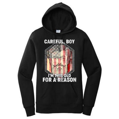 Careful Boy I'm This Old For A Reason Women's Pullover Hoodie