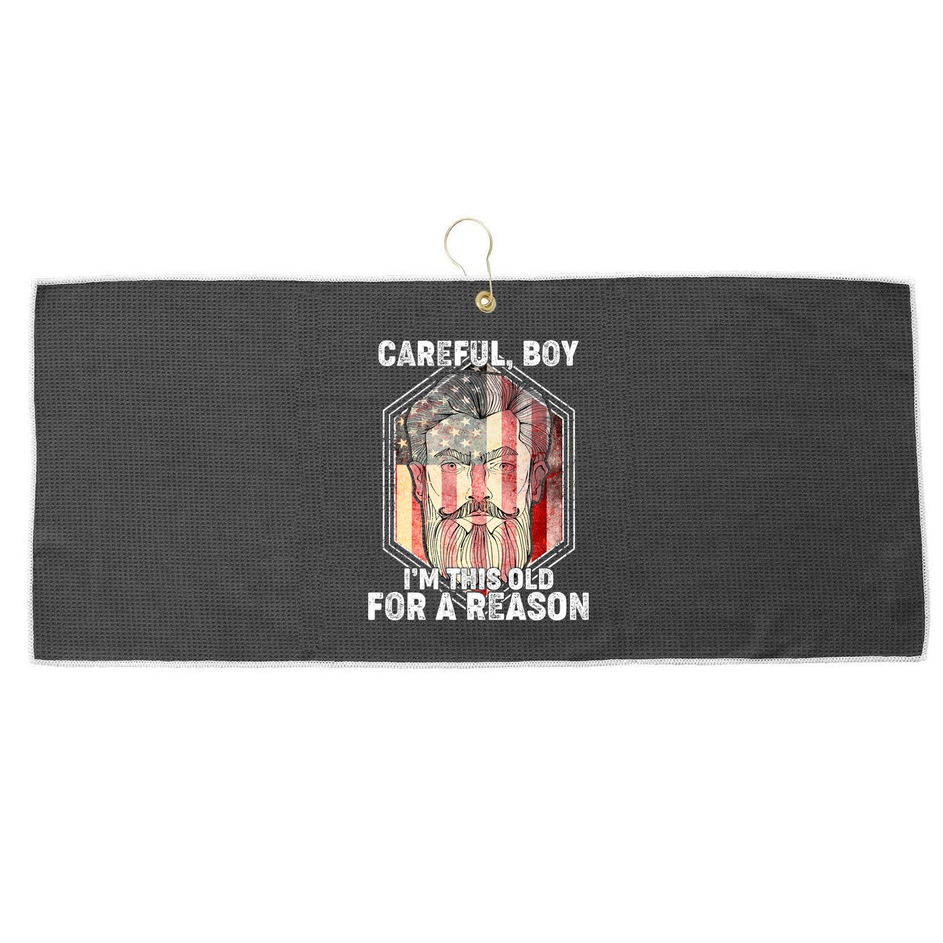 Careful Boy I'm This Old For A Reason Large Microfiber Waffle Golf Towel