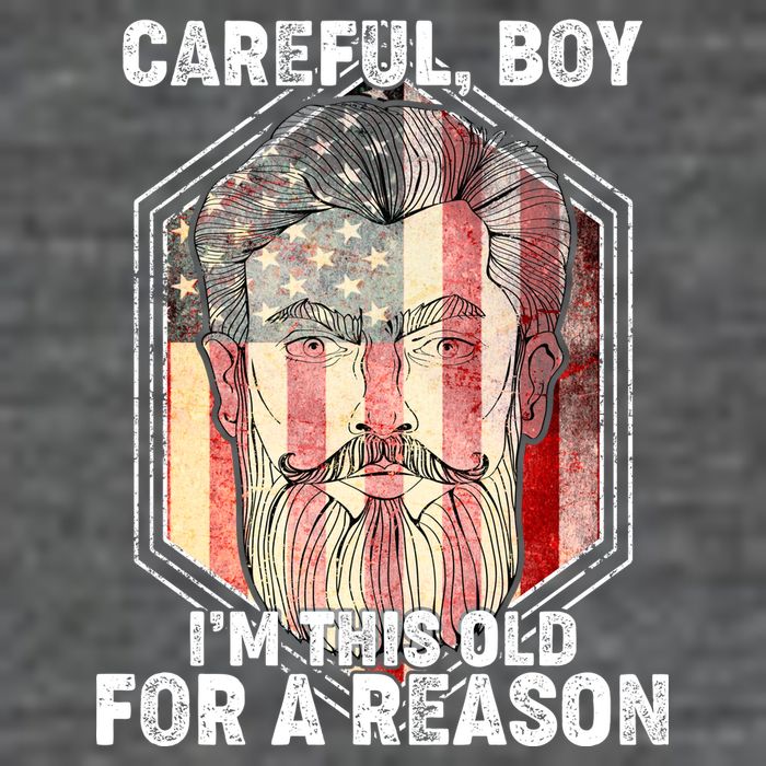Careful Boy I'm This Old For A Reason Hoodie