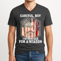 Careful Boy I'm This Old For A Reason V-Neck T-Shirt
