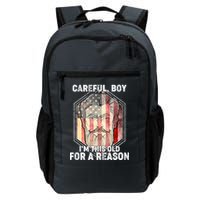 Careful Boy I'm This Old For A Reason Backpack