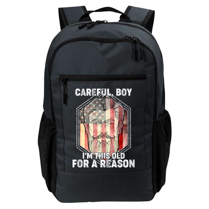 Careful Boy I'm This Old For A Reason Backpack