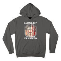 Careful Boy I'm This Old For A Reason Tall Hoodie